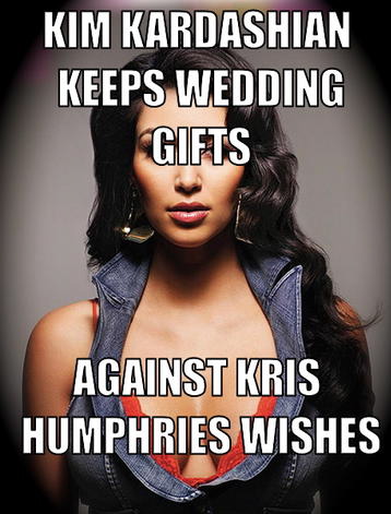 Kim Kardashian kept all the couple's wedding gifts against Kris Humphries